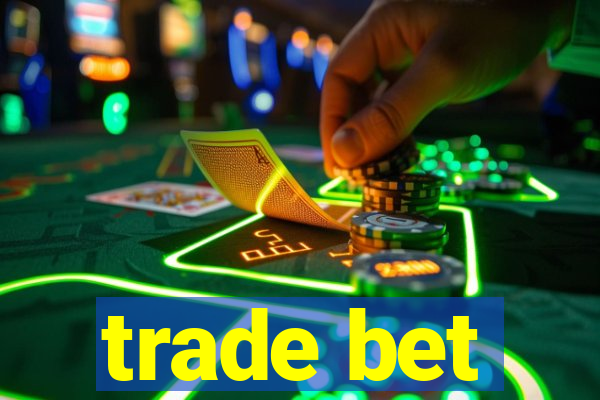 trade bet